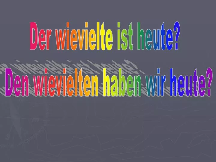 Den Wievielten Haben Wir Heute www.slideserve.com