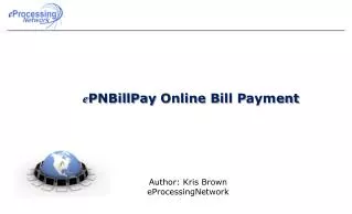 e PNBillPay Online B ill P ayment