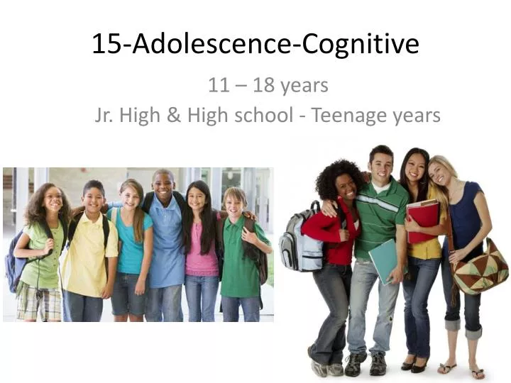 15 adolescence cognitive