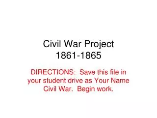 Civil War Project 1861-1865