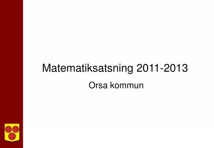 matematiksatsning 2011 2013