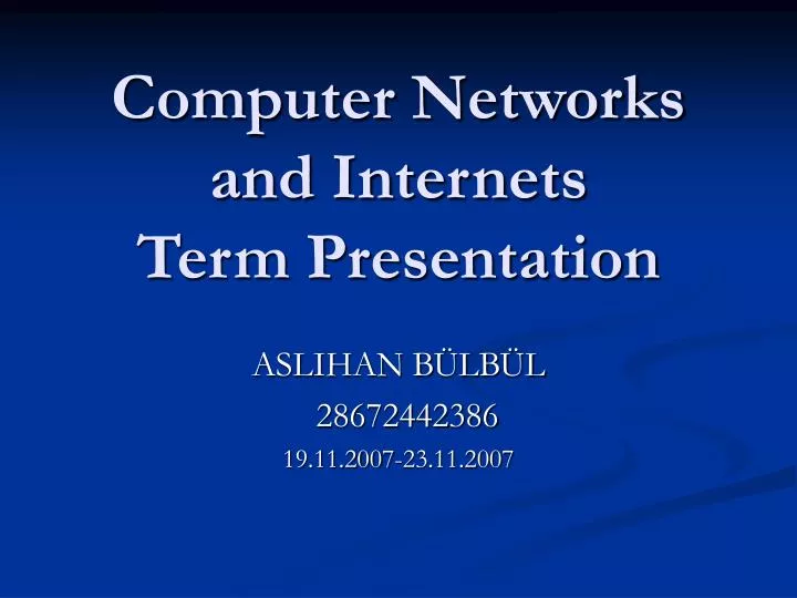 computer networks and internets term presentation