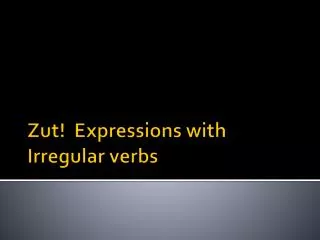 Zut ! Expressions with Irregular verbs