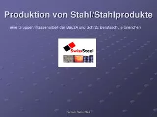 produktion von stahl stahlprodukte