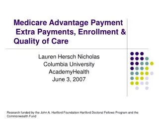 Medicare Advantage Payment Extra Payments, Enrollment &amp; Quality of Care