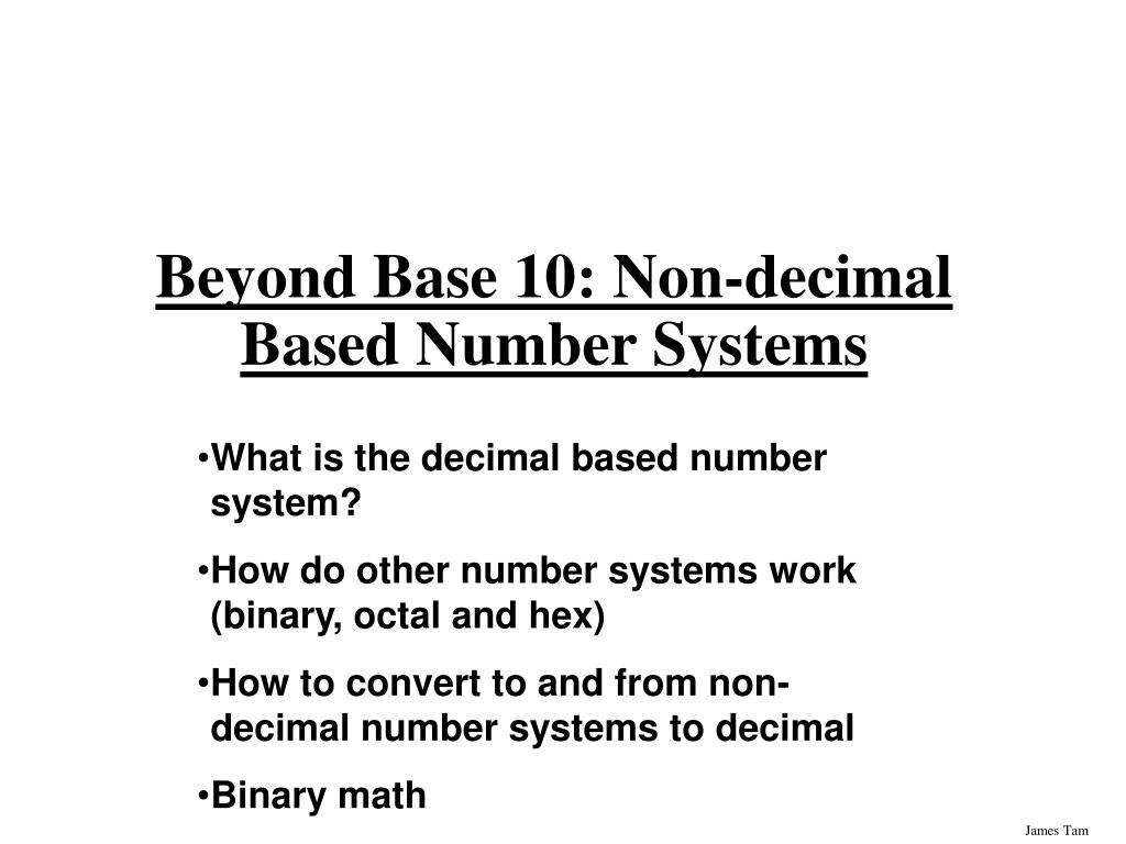 Beyond Base 10: Non-decimal Based Number Systems - slide 1