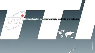 Registration for ext ended warranty on tools and batteries.