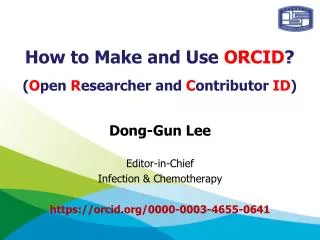 How to Make and Use ORCID ? ( O pen R esearcher and C ontributor ID )