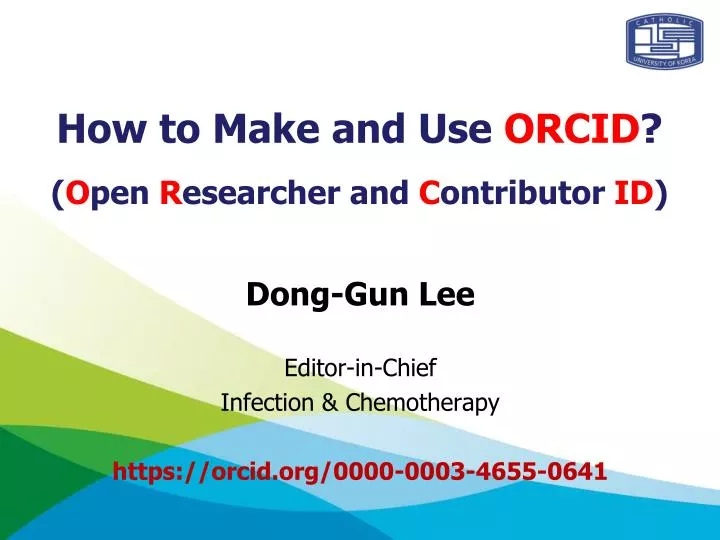 how to make and use orcid o pen r esearcher and c ontributor id