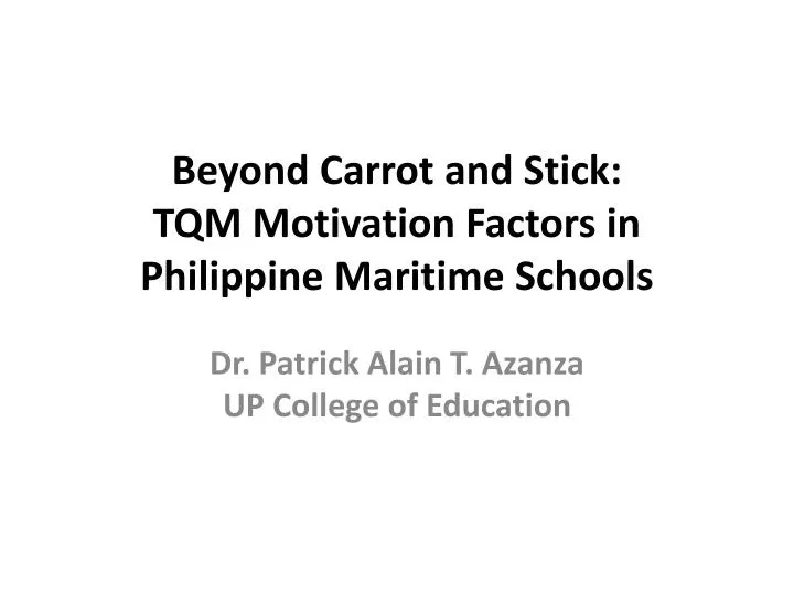 beyond carrot and stick tqm motivation factors in philippine maritime schools