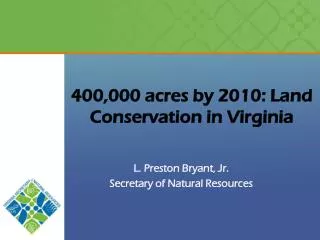 400,000 acres by 2010: Land Conservation in Virginia