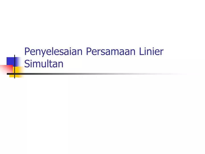 penyelesaian persamaan linier simultan