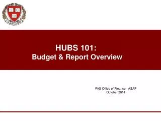 HUBS 101: Budget &amp; Report Overview