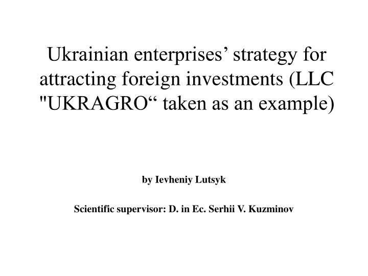ukrainian enterprises strategy for attracting foreign investments llc ukragro taken as an example