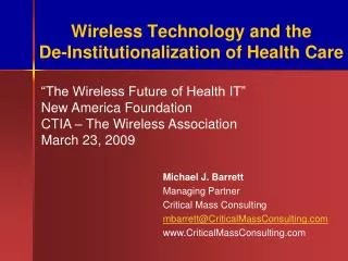 Wireless Technology and the De-Institutionalization of Health Care