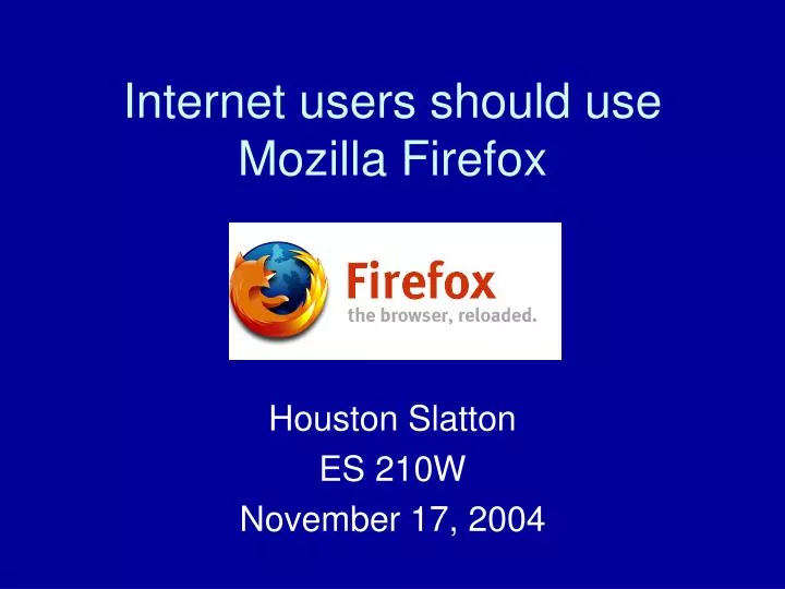 internet users should use mozilla firefox
