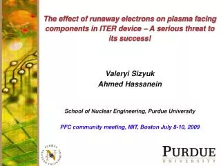 Valeryi Sizyuk Ahmed Hassanein School of Nuclear Engineering, Purdue University