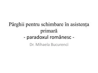 p rghii pentru schimbare n asisten a primar paradoxul rom nesc