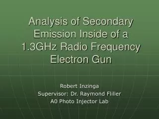 Analysis of Secondary Emission Inside of a 1.3GHz Radio Frequency Electron Gun