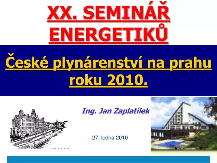 esk plyn renstv na prahu roku 2010