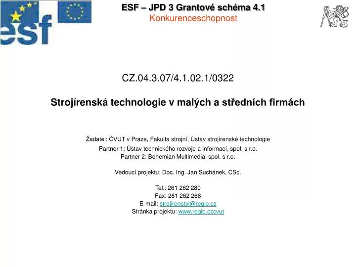 cz 04 3 07 4 1 02 1 0322 stroj rensk technologie v mal ch a st edn ch firm ch