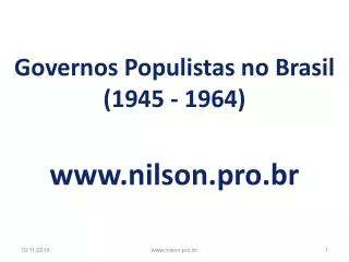 Governos Populistas no Brasil (1945 - 1964)