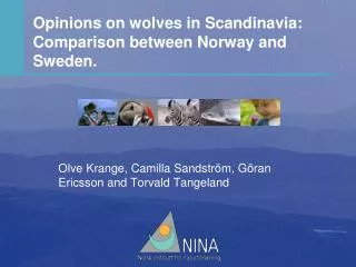Opinions on wolves in Scandinavia: Comparison between Norway and Sweden.