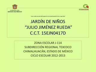 ZONA ESCOLAR J-114 SUBDIRECCIÓN REGIONAL TEXCOCO CHIMALHUACÁN, ESTADO DE MÉXICO