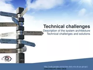 Technical challenges Description of the system architecture Technical challenges and solutions