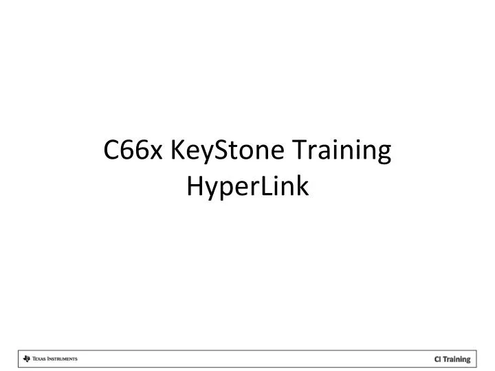 c66x keystone training hyperlink