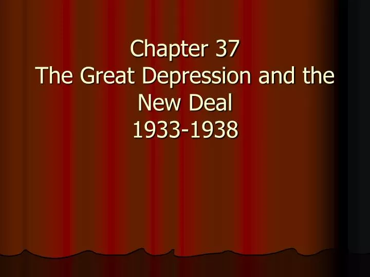 chapter 37 the great depression and the new deal 1933 1938