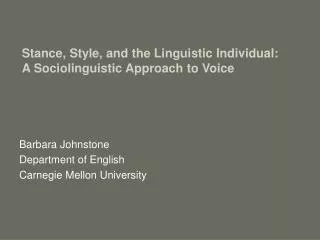 Stance, Style, and the Linguistic Individual: A Sociolinguistic Approach to Voice