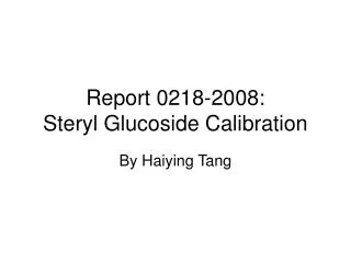 Report 0218-2008: Steryl Glucoside Calibration