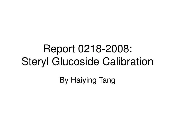 report 0218 2008 steryl glucoside calibration