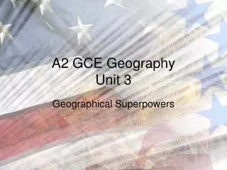 A2 GCE Geography Unit 3