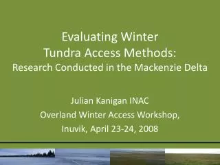 Evaluating Winter Tundra Access Methods: Research Conducted in the Mackenzie Delta