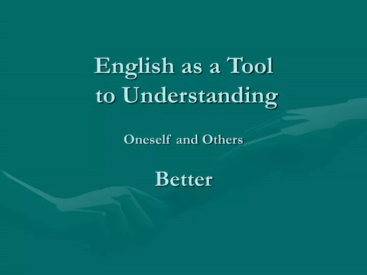 english as a tool to understanding