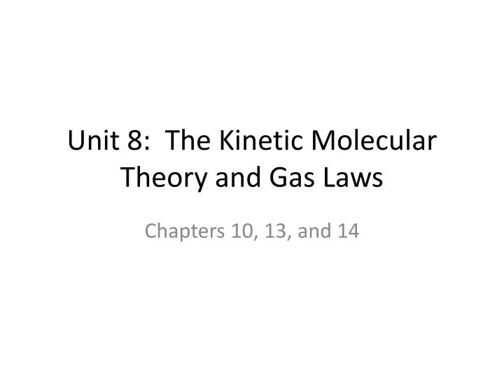 unit 8 the kinetic molecular theory and gas laws