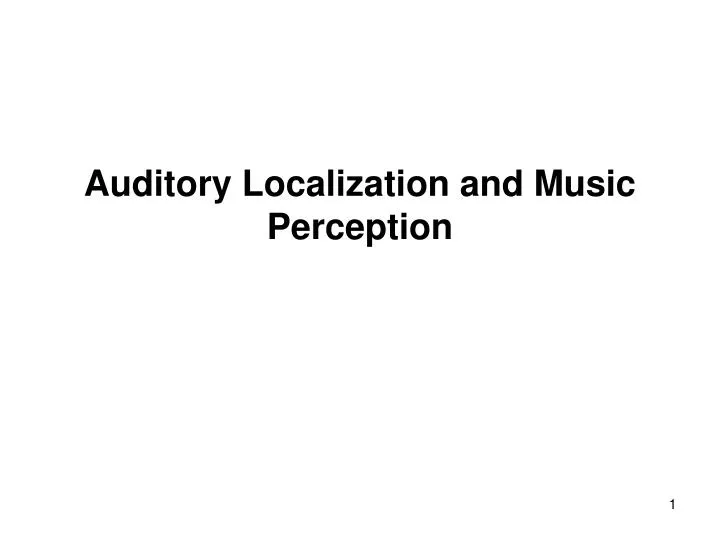 auditory localization and music perception