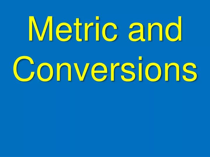 metric and conversions