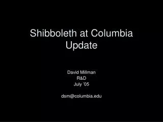 Shibboleth at Columbia Update
