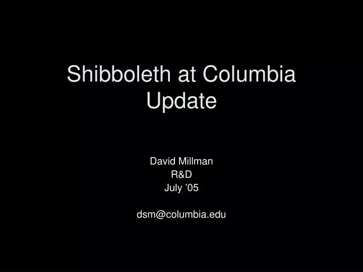 shibboleth at columbia update