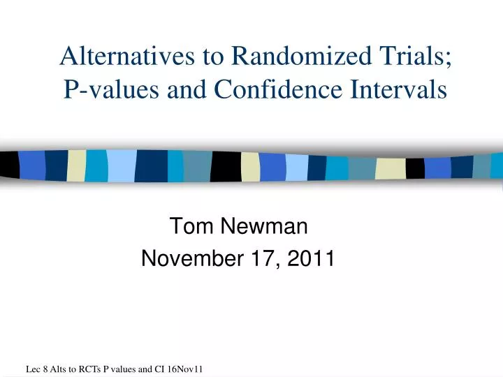 alternatives to randomized trials p values and confidence intervals