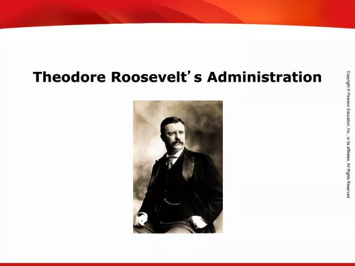 theodore roosevelt s administration