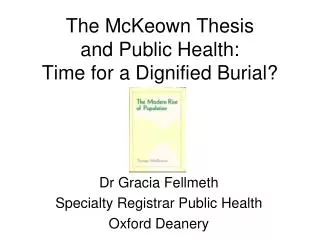 The McKeown Thesis and Public Health: Time for a Dignified Burial?