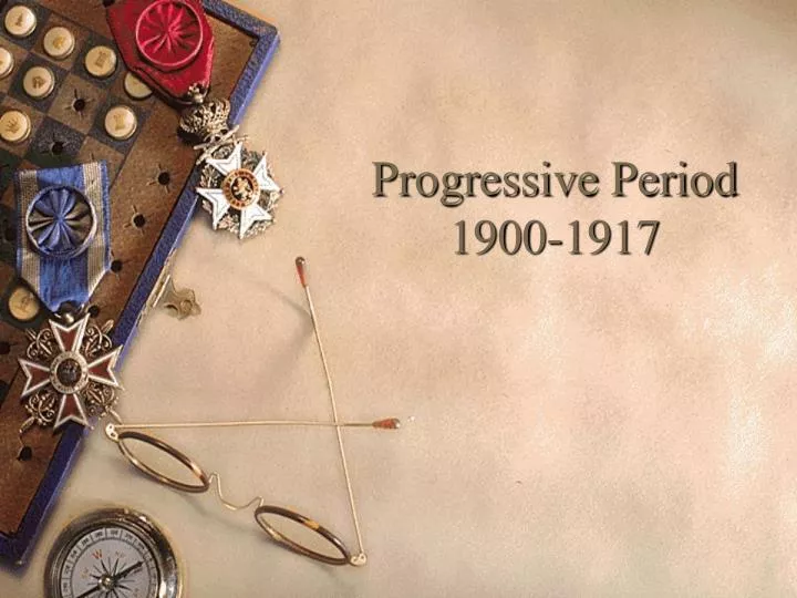 progressive period 1900 1917
