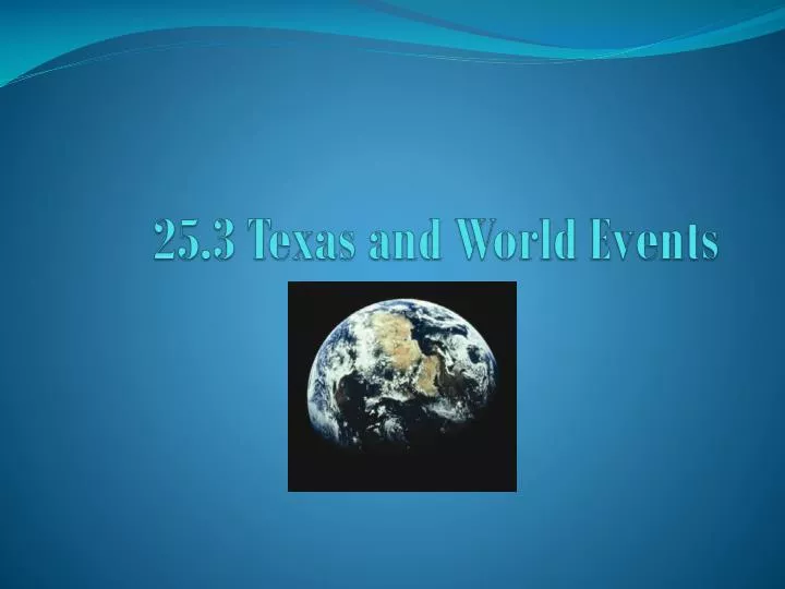 25 3 texas and world events