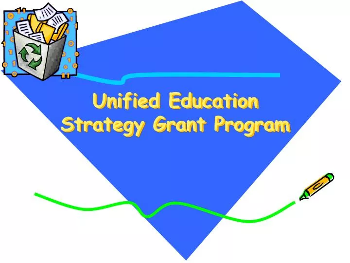 unified education strategy grant program