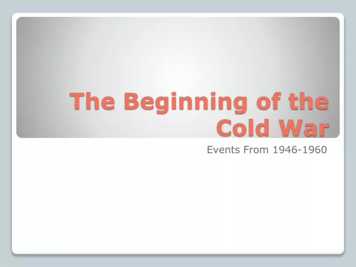 the beginning of the cold war