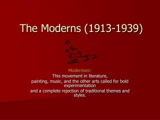 The Moderns (1913-1939)